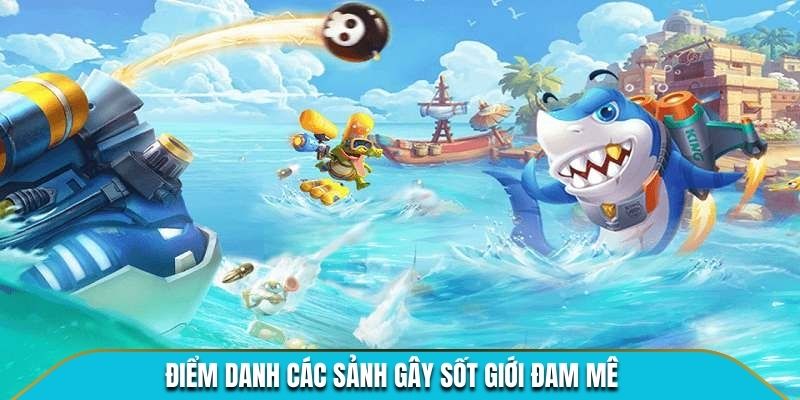 Điểm danh các sảnh gây sốt giới đam mê