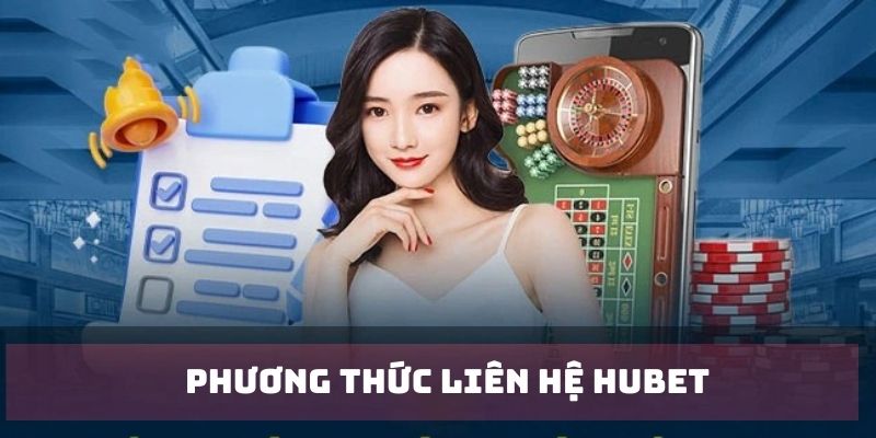 Cách hỗ trợ liên hệ trực tiếp từ nhà cái Hubet