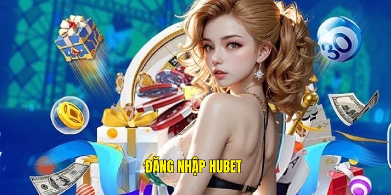 Đăng nhập Hubet