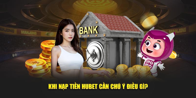 Vấn đề lưu ý trong quá trình chuyển tiền vào nền tảng